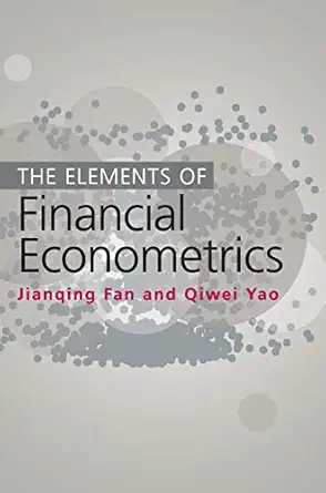 the elements of financial econometrics 1st edition jianqing fan ,qiwei yao 1107191173, 978-1107191174