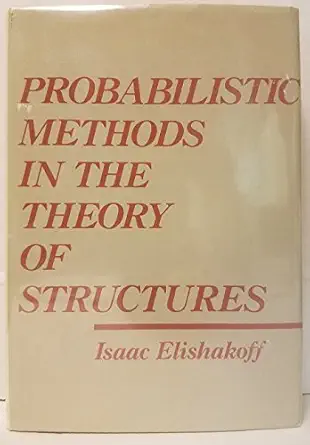 probabilistic methods in the theory of structures 1st edition i elishakoff 0471875724, 978-0471875727