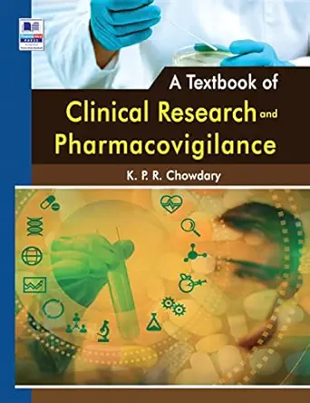 a textbook of clinical research and pharmacovigilance 1st edition kpr chowdary 9391910513, 978-9391910518