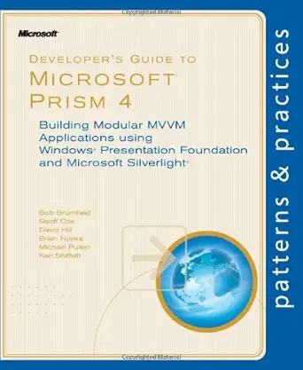 developera s guide to microsoft prism 4 building modular mvvm applications with windows presentation