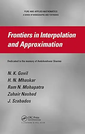 frontiers in interpolation and approximation 1st edition n k govil ,h n mhaskar ,ram n mohapatra ,zuhair