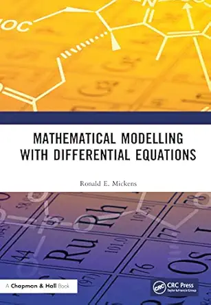 mathematical modelling with differential equations 1st edition ronald e mickens 1032014458, 978-1032014456