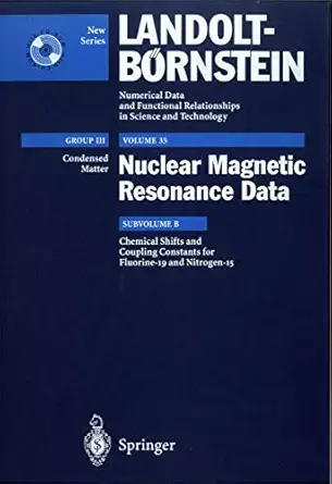 chemical shifts and coupling constants for flourine 19 and nitrogen 15 1st edition m balasubramanian ,r r
