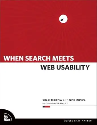 when search meets web usability 1st edition shari thurow ,nick musica 0321605896, 978-0321605894