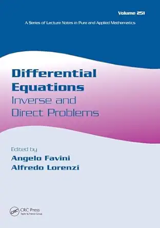 differential equations inverse and direct problems 1st edition angelo favini ,alfredo lorenzi 1584886048,