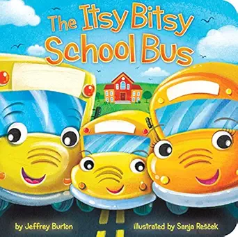 the itsy bitsy school bus 1st edition jeffrey burton ,sanja rescek 1534416951, 978-1534416956