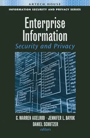 enterprise information security and privacy 1st edition c warren axelrod ,jennifer l bayuk ,daniel schutzer