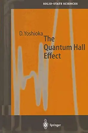the quantum hall effect 1st edition daijiro yoshioka 364207720x, 978-3642077203