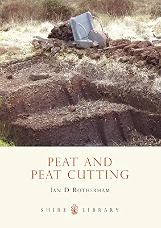 peat and peat cutting 1st edition ian rotherham 0747807051, 978-0747807056