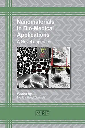 nanomaterials in bio medical applications a novel approach 1st edition bichitra ganguly 1945291729,