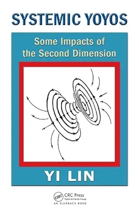 systemic yoyos some impacts of the second dimension 1st edition yi lin 1420088203, 978-1420088205