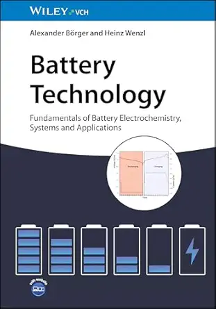 battery technology fundamentals of battery electrochemistry systems and applications 1st edition alexander ba