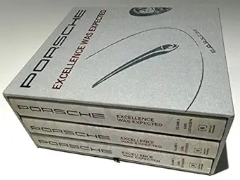 porsche excellence was expected the comprehensive history of the company its cars and its racing heritage