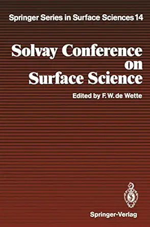 solvay conference on surface science invited lectures and discussions university of texas austin texas