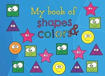 my book of shapes and colors learning by coloring for kindergarten and toddlers 1st edition little miracle