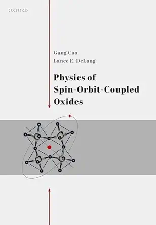 physics of spin orbit coupled oxides 1st edition gang cao ,lance delong 0199602026, 978-0199602025