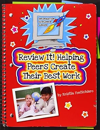 review it helping peers create their best work 1st edition kristin fontichiaro ,kathleen petelinsek