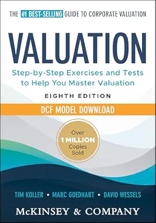 valuation measuring and managing the value of companies book + dcf model download 1st edition tim koller