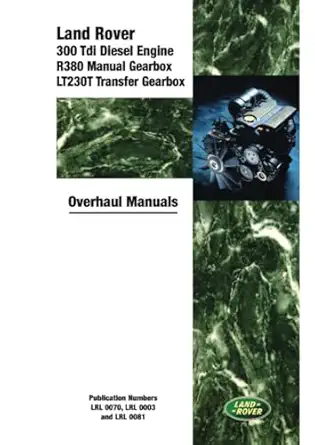 land rover 300 tdi diesel engine r380 manual gearbox lt230t transfer gearbox overhaul manuals lrl003 a lrl070
