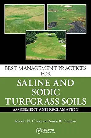best management practices for saline and sodic turfgrass soils assessment and reclamation 1st edition robert