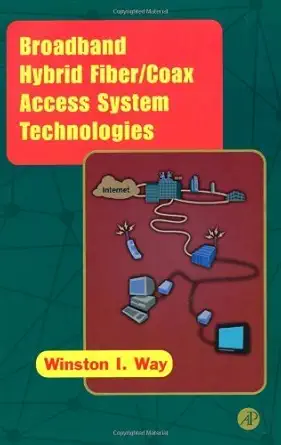 broadband hybrid fiber/coax access system technologies 1st edition winston i way 0127387552, 978-0127387550