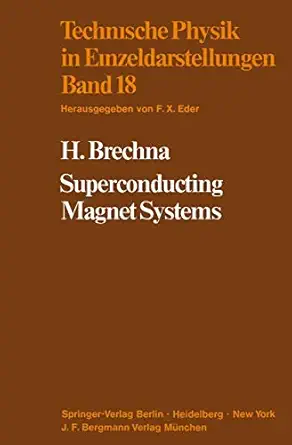 superconducting magnet systems 1st edition h brechna ,kenneth callahan 3642807232, 978-3642807237