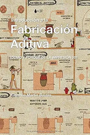 fabricacia n aditiva ca mo y porqua de la impresia n 3d 1st edition germa n marta n boizas 1717705065,