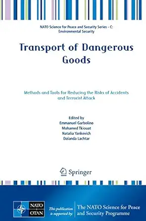 transport of dangerous goods methods and tools for reducing the risks of accidents and terrorist attack 1st