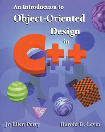 an introduction to object oriented design in c plus plus 1st edition jo ellen perry 0201765640, 978-0201765649