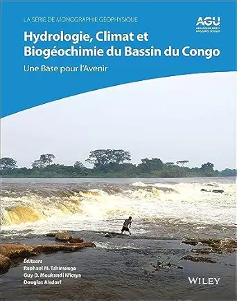 hydrologie climat et biogaochimie du bassin du congo une base pour lavenir 1st edition raphael m tshimanga