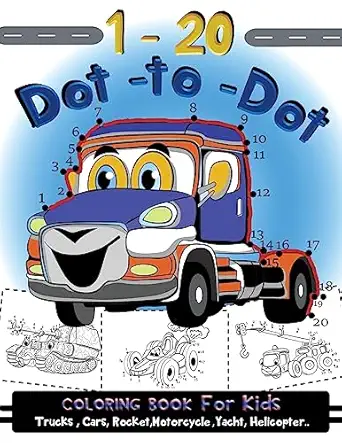 1 20 dot to dot coloring book for kids trucks cars motorcycle yacht helicopter children activity connect the