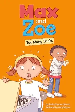max and zoe too many tricks 1st edition shelley sateren ,mary sullivan 1479523275, 978-1479523276