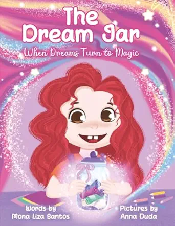 the dream jar when dream turns to magic 1st edition mona liza santos ,anna duda 1959805339, 978-1959805335