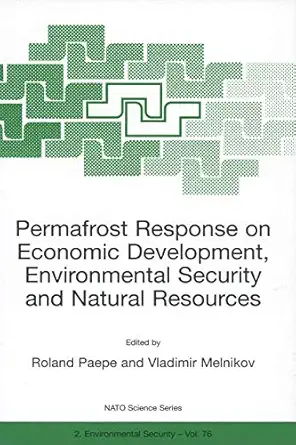 permafrost response on economic development environmental security and natural resources 1st edition elfi van