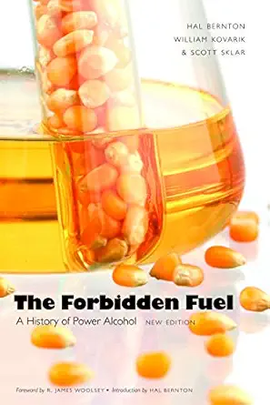 the forbidden fuel a history of power alcohol 1st edition hal bernton ,william kovarik ,scott sklar ,boyd