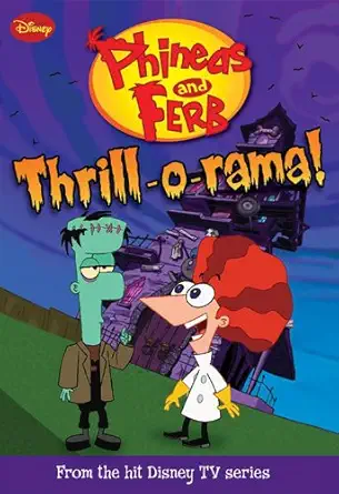 phineas and ferb #4 thrill o rama 1st edition kitty richards 1423117999, 978-1423117995