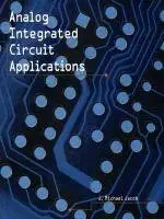 analog integrated circuit applications 1st edition j michael jacob 0130809098, 978-0130809094