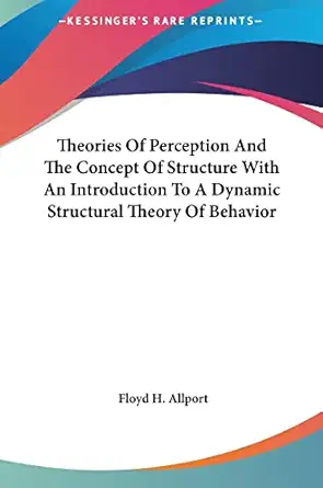 theories of perception and the concept of structure with an introduction to a dynamic structural theory of