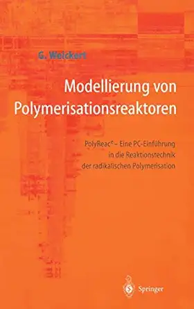 modellierung von polymerisationsreaktoren polyreace eine pc einfa 1/4hrung in die reaktionstechnik der