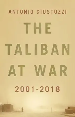 the taliban at war 2001 2021 1st edition antonio giustozzi 0190092394, 978-0190092399