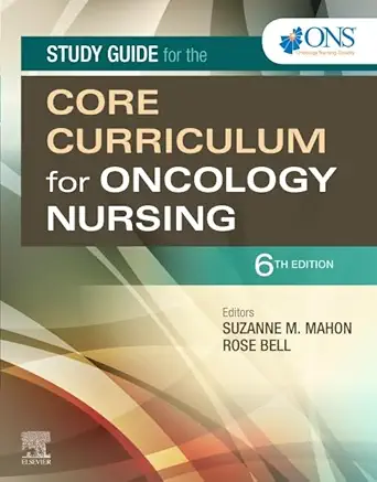 study guide for the core curriculum for oncology nursing 1st edition oncology nursing society ,suzanne m