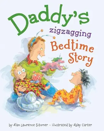 Daddys Zigzagging Bedtime Story