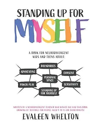 standing up for myself an empowering book for neurodivergent kids and teens about boundaries sensitivity