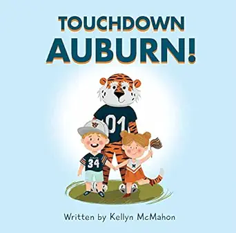 touchdown auburn 1st edition kellyn mcmahon 1645439275, 978-1645439271
