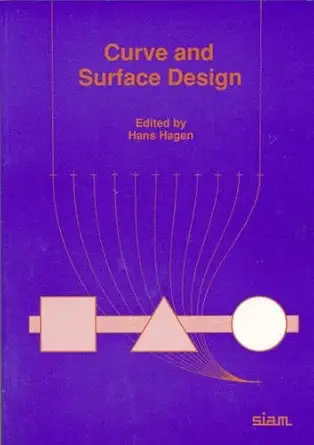 curve and surface design 1st edition hans hagen 0898712815, 978-0898712810