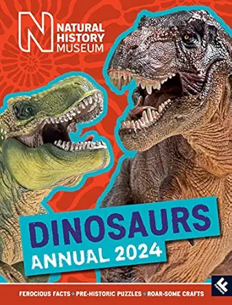 natural history museum dinosaurs annual 2024 an illustrated gift book for every dinosaur fan with facts