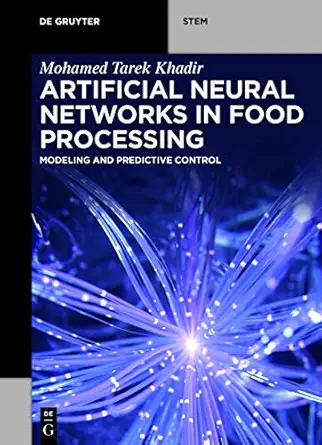 artificial neural networks in food processing modeling and predictive control 1st edition mohamed tarek