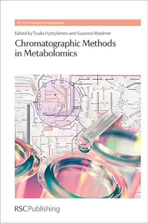 chromatographic methods in metabolomics 1st edition tuulia hyotylainen ,susanne wiedmer 1849736073,