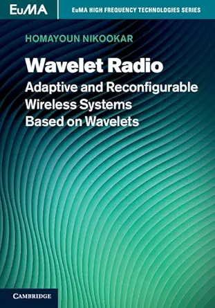 wavelet radio adaptive and reconfigurable wireless systems based on wavelets 1st edition homayoun nikookar