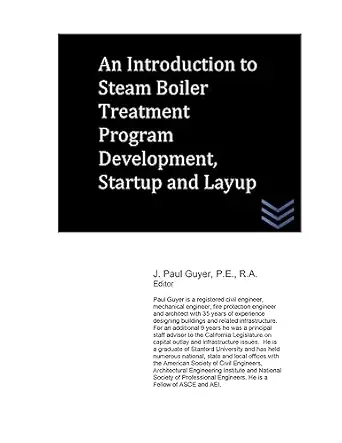 an introduction to steam boiler treatment program development startup and layup 1st edition j paul guyer